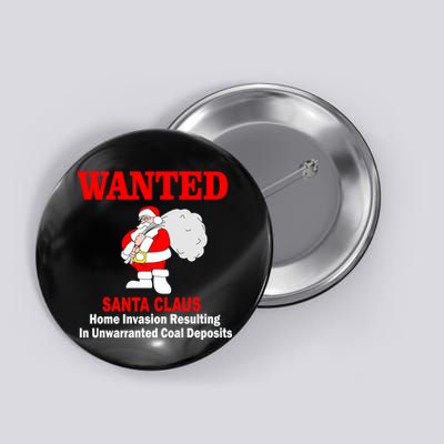 Wanted Santa Claus Home Invasion Button