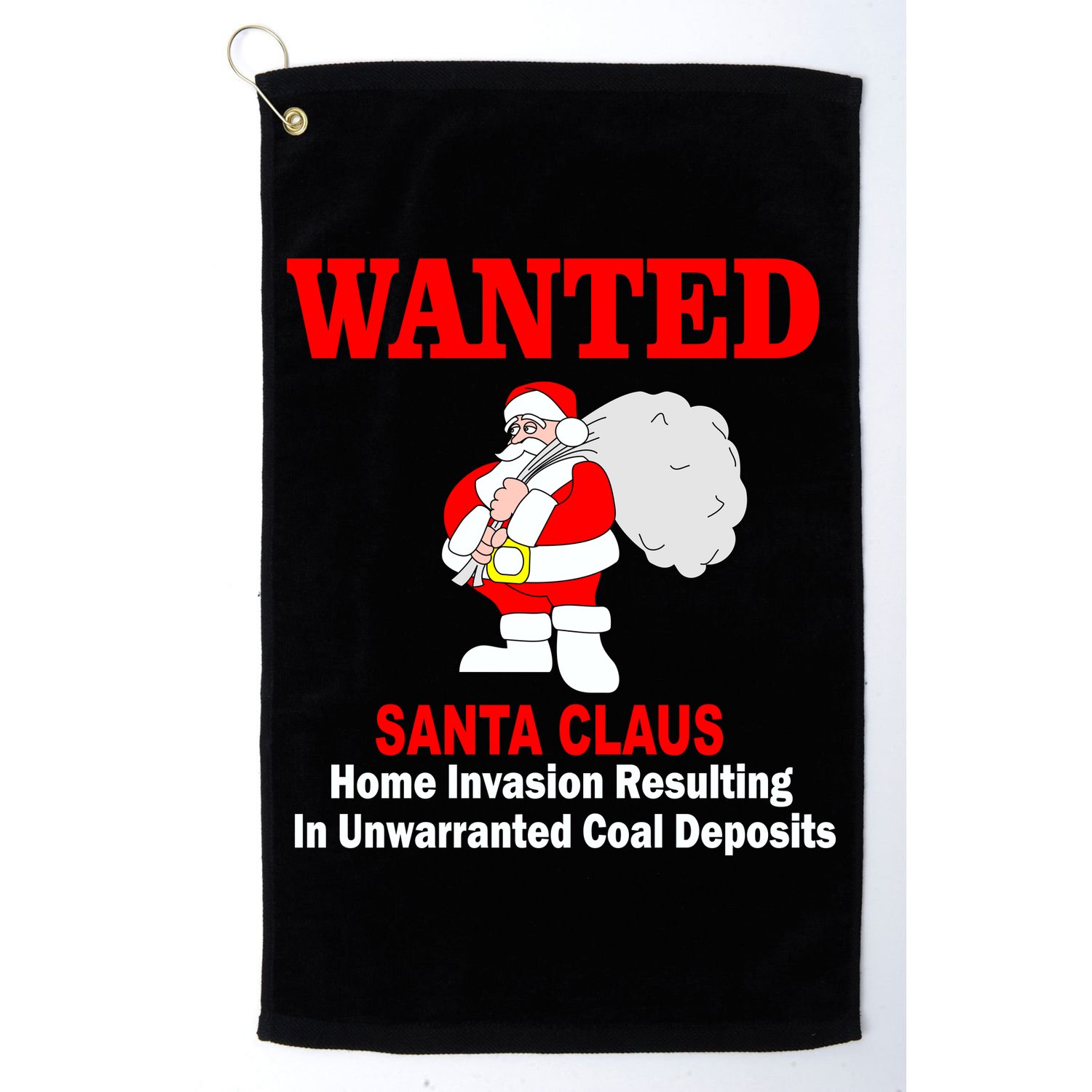 Wanted Santa Claus Home Invasion Golf Towel