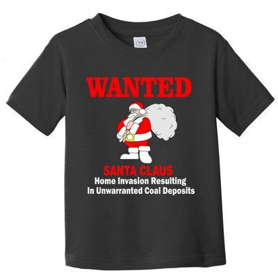 Wanted Santa Claus Home Invasion Toddler T-Shirt