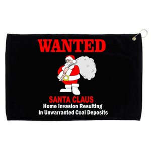 Wanted Santa Claus Home Invasion Grommeted Golf Towel