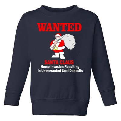 Wanted Santa Claus Home Invasion Toddler Sweatshirt