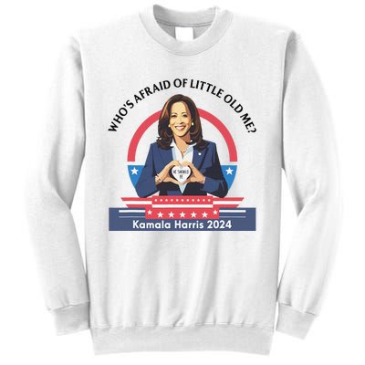 WhoS Afraid Of Little Funny Old Me Kamala Harris 2024 Sweatshirt