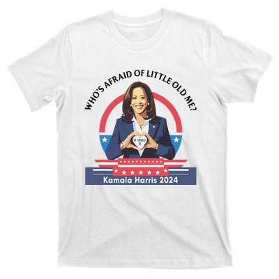 WhoS Afraid Of Little Funny Old Me Kamala Harris 2024 T-Shirt