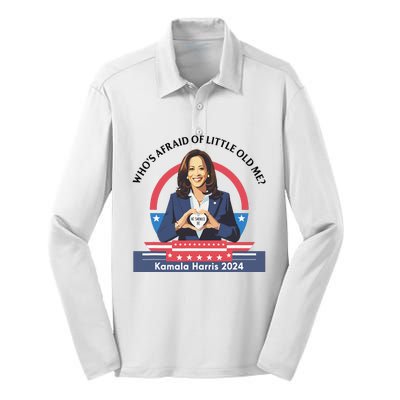 WhoS Afraid Of Little Funny Old Me Kamala Harris 2024 Silk Touch Performance Long Sleeve Polo