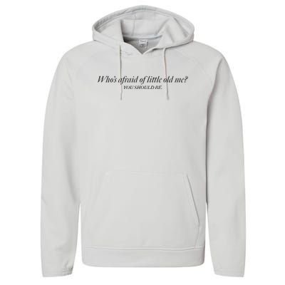 WhoS Afraid Of Little Old Me Performance Fleece Hoodie