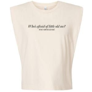 WhoS Afraid Of Little Old Me Garment-Dyed Women's Muscle Tee