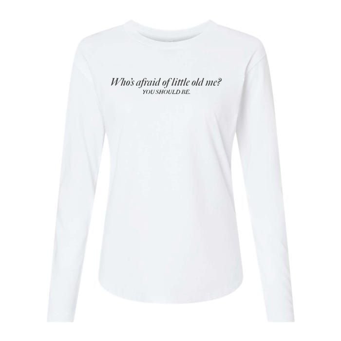 WhoS Afraid Of Little Old Me Womens Cotton Relaxed Long Sleeve T-Shirt