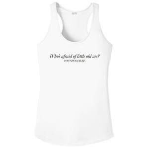 WhoS Afraid Of Little Old Me Ladies PosiCharge Competitor Racerback Tank