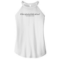 WhoS Afraid Of Little Old Me Women's Perfect Tri Rocker Tank