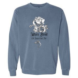 WhoS Afraid Of Little Old Me Snake Cool Confident Garment-Dyed Sweatshirt