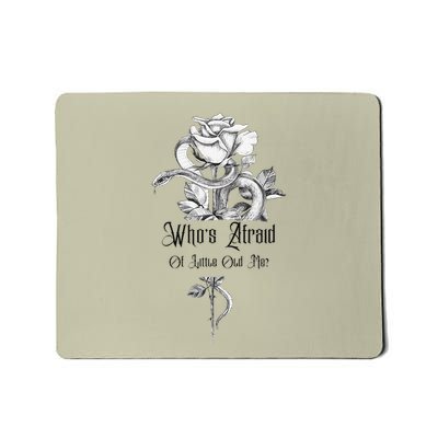 WhoS Afraid Of Little Old Me Snake Cool Confident Mousepad