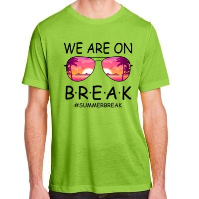 We Are On Break Summer Break Tropical Adult ChromaSoft Performance T-Shirt