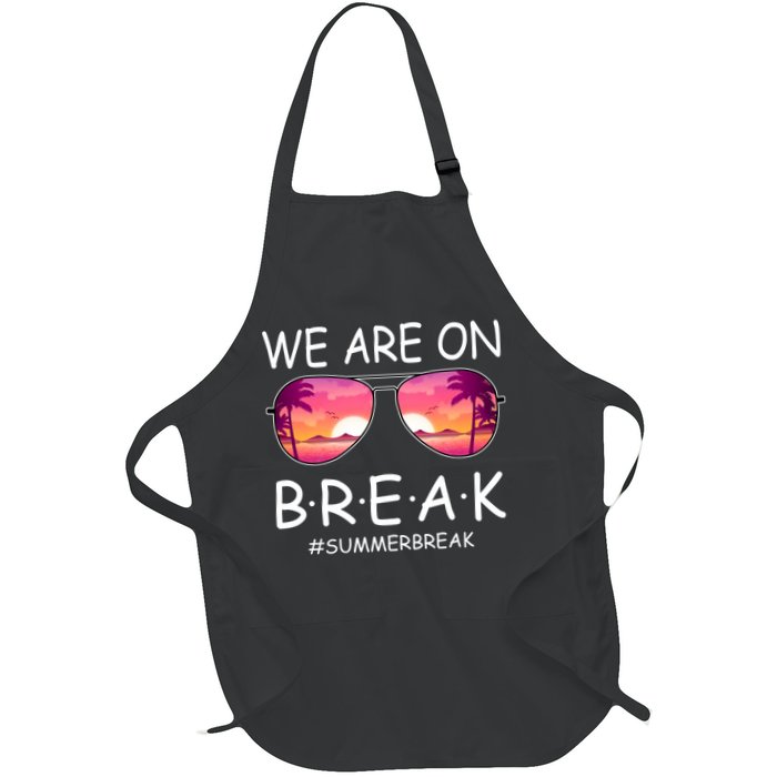 We Are On Break Summer Break Tropical Apron