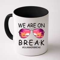 We Are On Break Summer Break Tropical Mug
