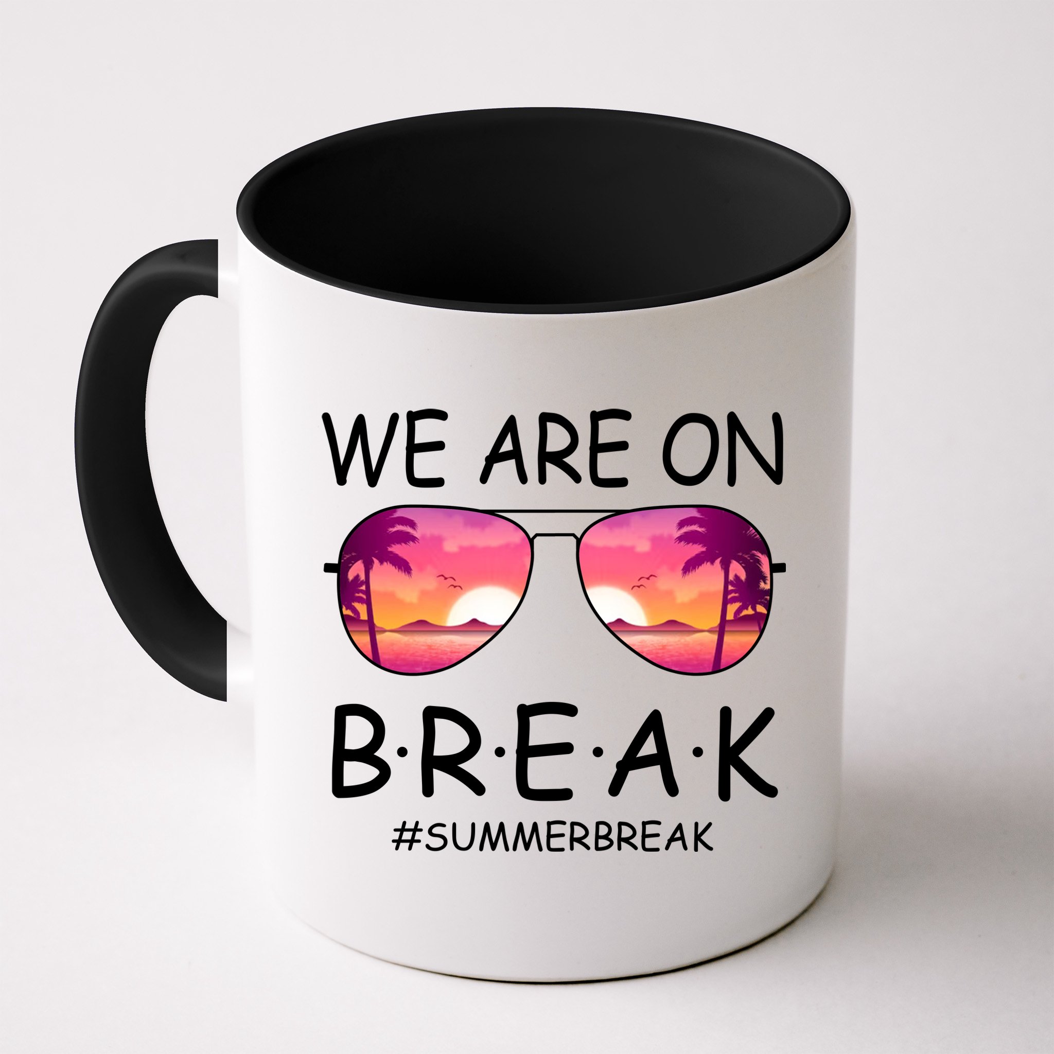 We Are On Break Summer Break Tropical Mug