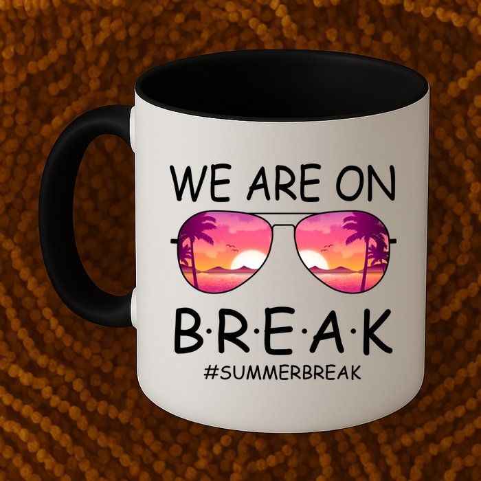 We Are On Break Summer Break Tropical Mug