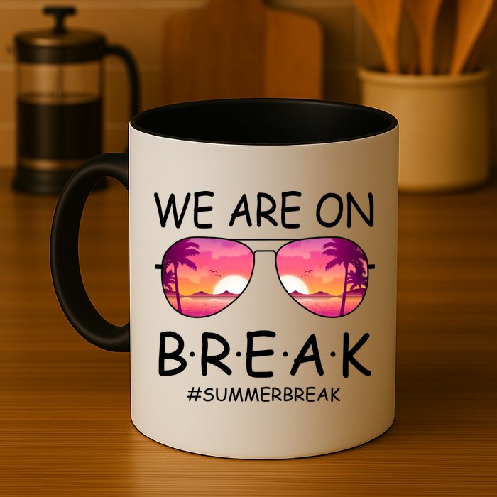 We Are On Break Summer Break Tropical Mug