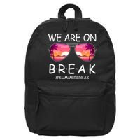 We Are On Break Summer Break Tropical 16 in Basic Backpack