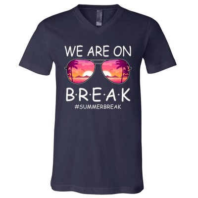 We Are On Break Summer Break Tropical V-Neck T-Shirt