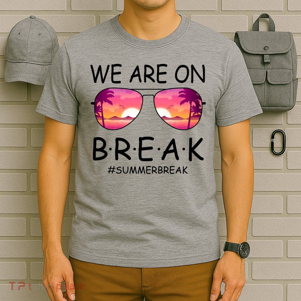 We Are On Break Summer Break Tropical T-Shirt