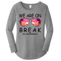 We Are On Break Summer Break Tropical Women's Perfect Tri Tunic Long Sleeve Shirt