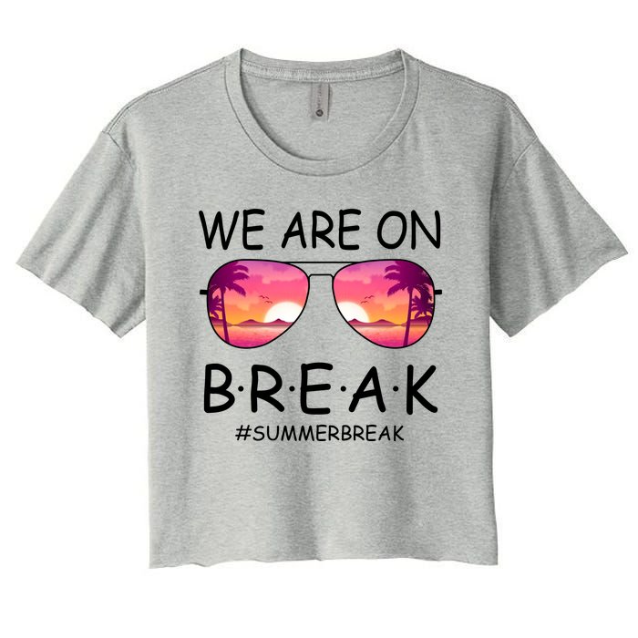 We Are On Break Summer Break Tropical Women's Crop Top Tee