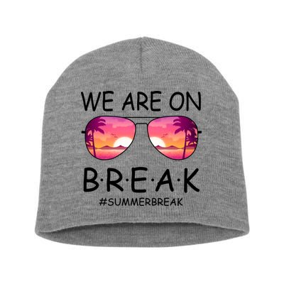 We Are On Break Summer Break Tropical Short Acrylic Beanie
