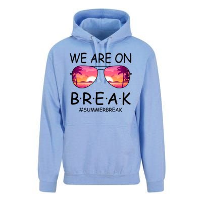 We Are On Break Summer Break Tropical Unisex Surf Hoodie