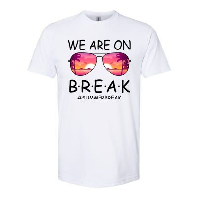 We Are On Break Summer Break Tropical Softstyle CVC T-Shirt