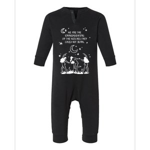 We Are Of Granddaughters Of The Witches They Couldnt Burn Gift Infant Fleece One Piece