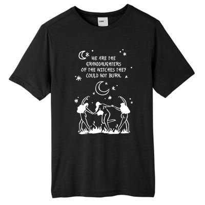 We Are Of Granddaughters Of The Witches They Couldnt Burn Gift Tall Fusion ChromaSoft Performance T-Shirt