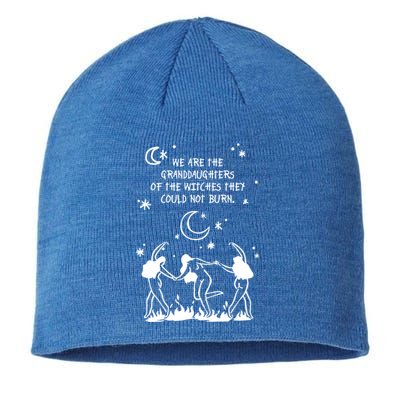 We Are Of Granddaughters Of The Witches They Couldnt Burn Gift Sustainable Beanie