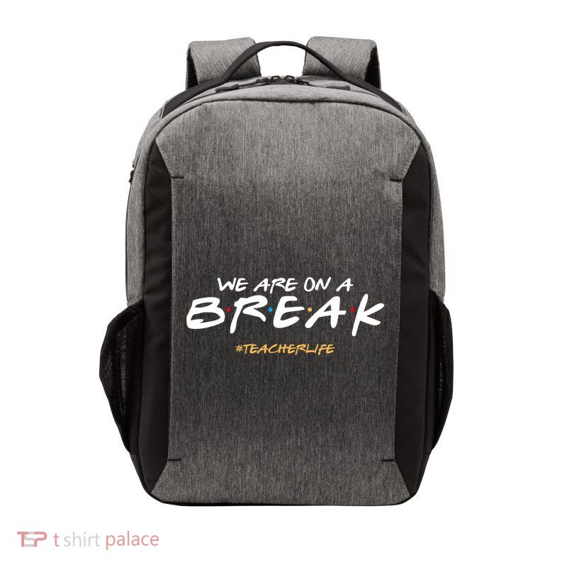 We Are On A Break Teacher Life Vector Backpack