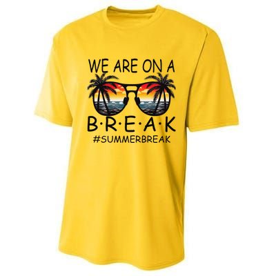 We Are On A Break Teacher Glasses Summer Break Hello Summer Performance Sprint T-Shirt