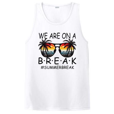 We Are On A Break Teacher Glasses Summer Break Hello Summer PosiCharge Competitor Tank