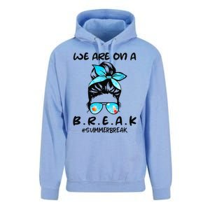 We Are On A Break Teacher Summer Break Hello Summer Teacher Unisex Surf Hoodie