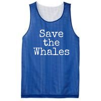 Whale Animal Ocean Conservation Quote Gift Save The Whales Cute Gift Mesh Reversible Basketball Jersey Tank