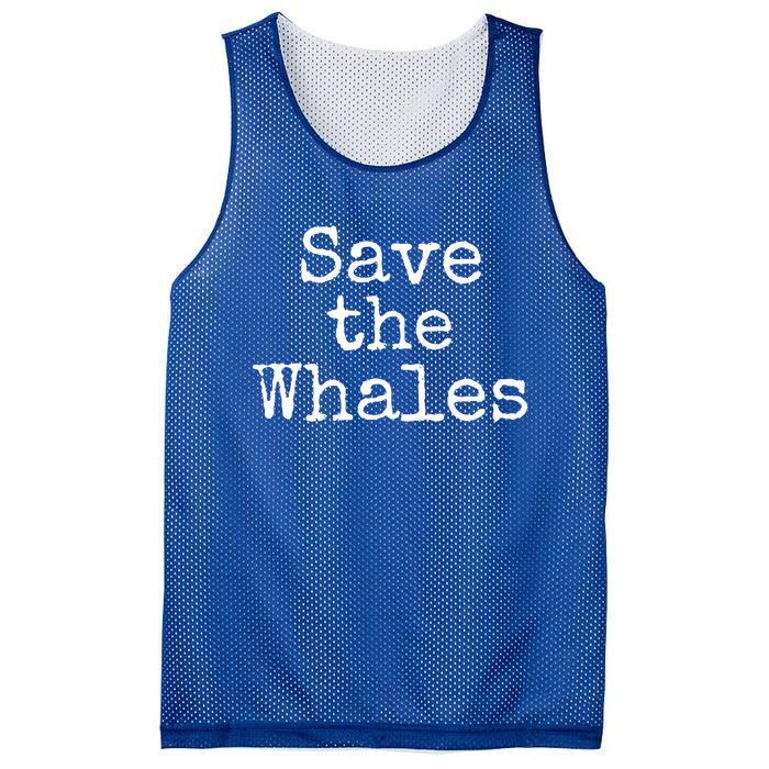 Whale Animal Ocean Conservation Quote Gift Save The Whales Cute Gift Mesh Reversible Basketball Jersey Tank