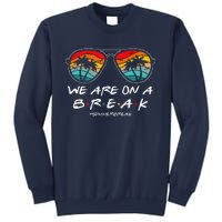 We Are On A Break Teacher Glasses Summer Break Hello Summer Sweatshirt