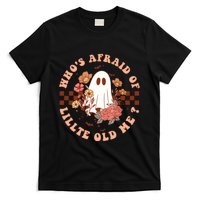 WhoS Afraid Of Little Funny Old Me T-Shirt