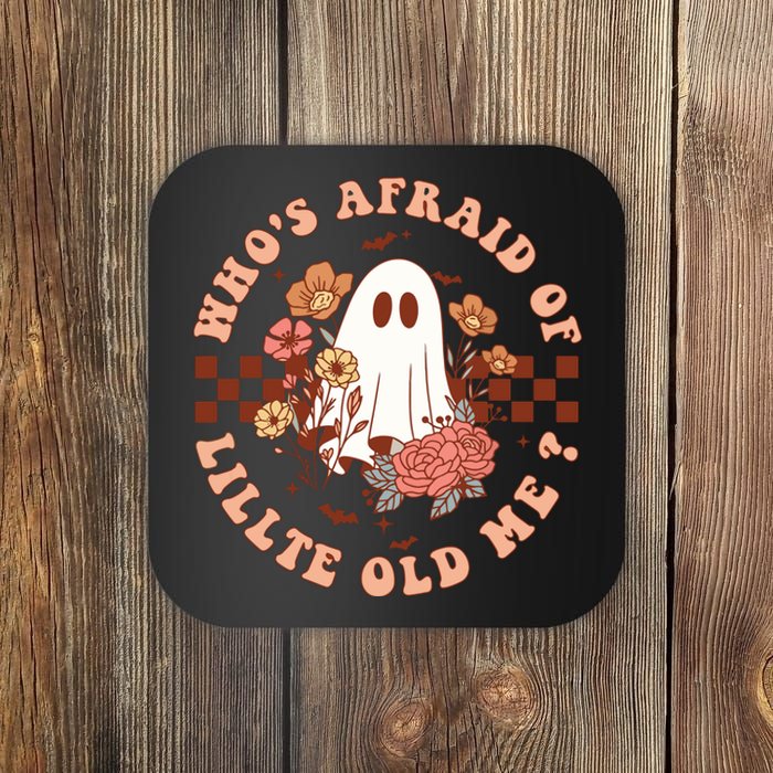 WhoS Afraid Of Little Funny Old Me Coaster