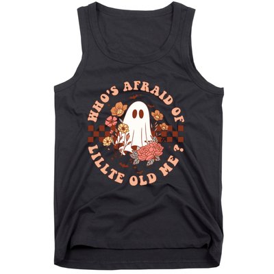 WhoS Afraid Of Little Funny Old Me Tank Top