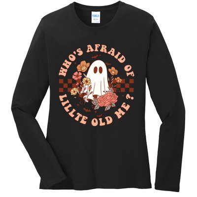 WhoS Afraid Of Little Funny Old Me Ladies Long Sleeve Shirt