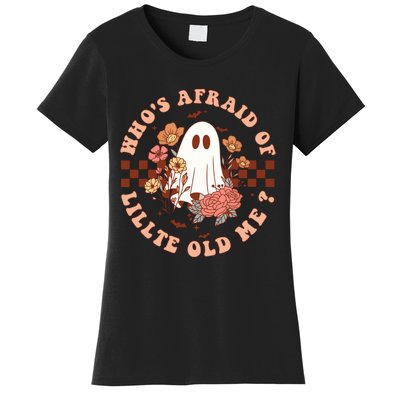 WhoS Afraid Of Little Funny Old Me Women's T-Shirt