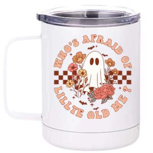 WhoS Afraid Of Little Funny Old Me 12 oz Stainless Steel Tumbler Cup