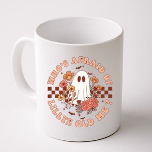 WhoS Afraid Of Little Funny Old Me Coffee Mug