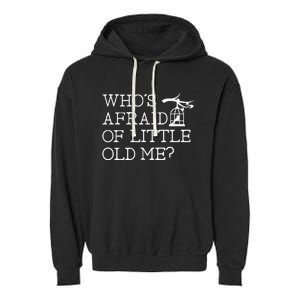 Who Afraid Of Little Old Me Women Garment-Dyed Fleece Hoodie