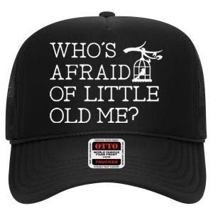 Who Afraid Of Little Old Me Women High Crown Mesh Back Trucker Hat