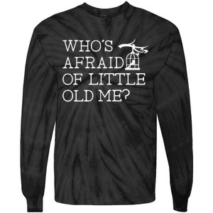 Who Afraid Of Little Old Me Women Tie-Dye Long Sleeve Shirt