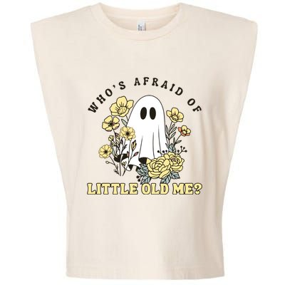 WhoS Afraid Of Little Old Me. Garment-Dyed Women's Muscle Tee